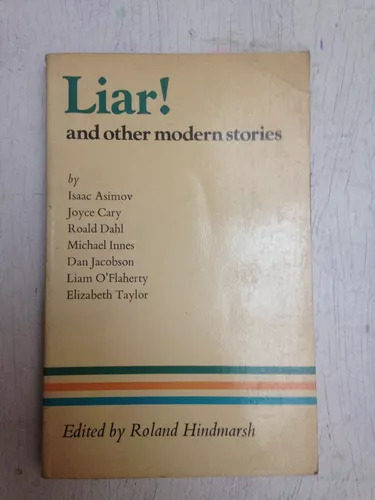 Liar! And Other Modern Stories Roland Hindmarsh