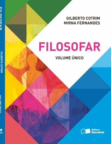 Filosofar, De Gilberto Vieira Cotrim., Vol. 1. Editorial Saraiva Didáticos, Capa Mole Em Português
