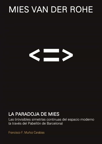 La Paradoja De Mies -  Francisco F. Muñoz Carabias