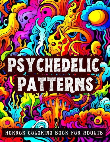 Libro: Psychedelic Patterns Horror Coloring Book For Adults: