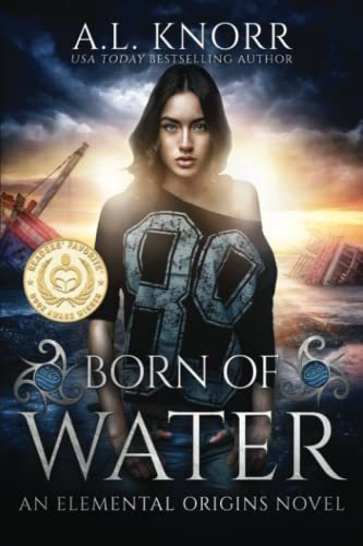 Book : Born Of Water An Elemental Origins Novel - Knorr,...