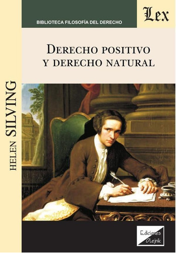 Derecho positivo y derecho natural, de Helen Silving. Editorial EDICIONES OLEJNIK, tapa blanda en español, 2018