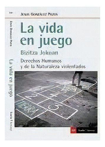 La Vida En Juego, De Bizitza Jokoan. Editorial Icaria Editorial, Tapa Blanda En Español