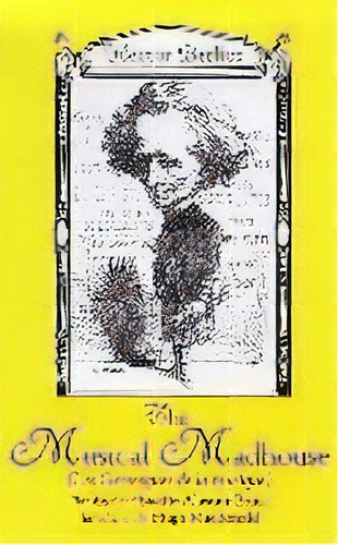 The Musical Madhouse - An English Translation Of Berlioz`s Les Grotesques De La Musique, De Hector Berlioz. Editorial Boydell & Brewer Ltd, Tapa Blanda En Inglés, 2005