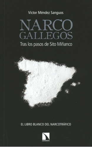 Libro Narcogallegos Tras Los Pasos De Sito Miñanco