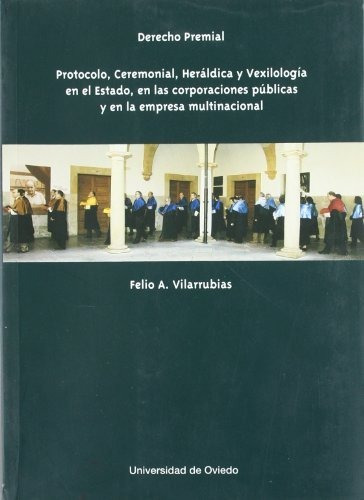 Libro Derecho Premial : Protocolo Ceremonial Her  De Vilarru