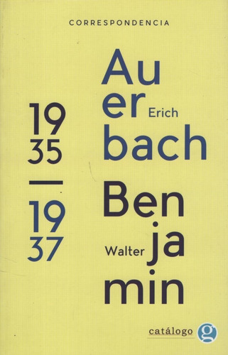 Correspondencia Benjamin - Auerbach 1935-1937