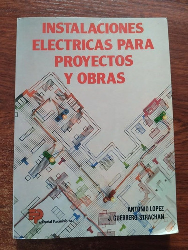 Instalaciones Eléctricas Para Proyectos Y Obras - Lopez (Usado)
