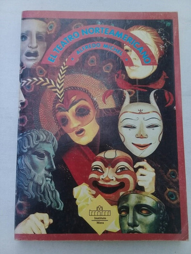 { Libro: El Teatro Norteamericano - Autor: Alfredo Michel }