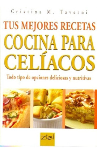 Tus Mejores Recetas Cocina Para Celiacos - Taverni Cristina