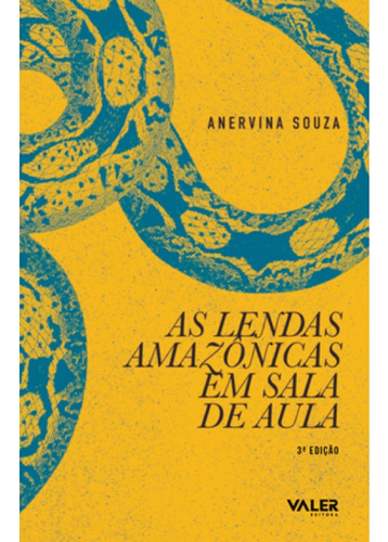 As lendas Amazônicas em sala de aula, de Souza, Anervina. Valer Livraria Editora E Distribuidora Ltda, capa mole em português, 2020