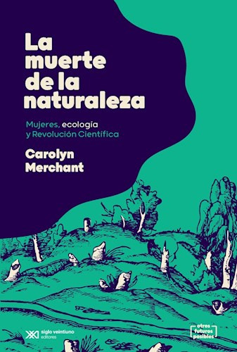 La Muerte De La Naturaleza - Merchant Carolyn