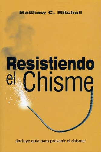 Resistiendo El Chisme Incluye Guia Para Prevenir El Chisme®