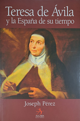 Teresa De Avila Y La España De Su Tiempo - Perez Libro Nuevo