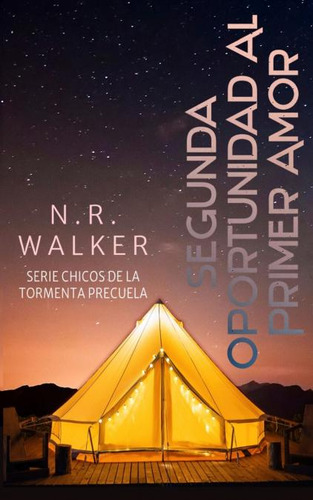 Libro: Segunda Oportunidad Al Primer Amor. N.r. Walker. Ibd 