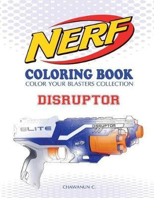 Libro Nerf Coloring Book : Disruptor: Color Your Blasters...