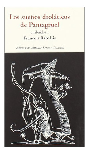 Libro Sue Os Drolaticos De Pantagruel Los De Rabelais Franco