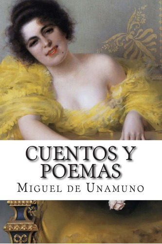 Libro: Miguel De Unamuno, Cuentos Y Poemas (spanish Edition)