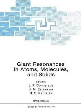 Giant Resonances In Atoms, Molecules, And Solids - J.p. C...