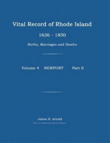 Vital Record Of Rhode Island 1636-1850, De James N Arnold. Editorial Janaway Publishing Inc, Tapa Blanda En Inglés