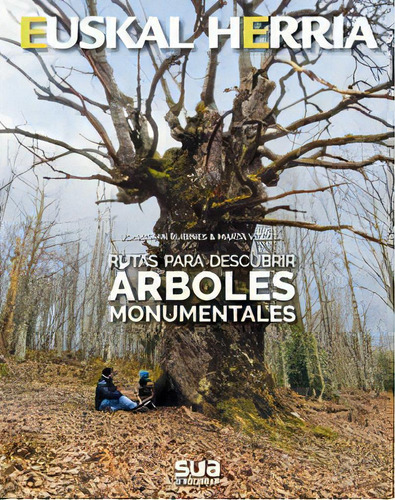 Rutas Para Descubrir Ãâ¡rboles Monumentales, De Rubines Garcia, Jonathan. Editorial Sua Edizioak, Tapa Blanda En Español