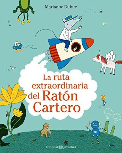 La Ruta Extraordinaria Del Ratón Cartero, Dubuc, Juventud