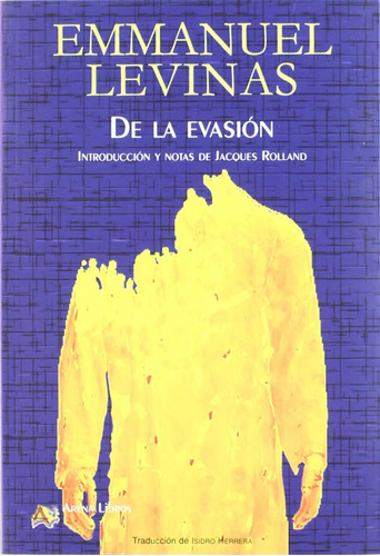 Libro: De La Evasión. Levinas, Emmanuel. Arena Libros Editor