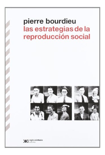 Las Estrategias De La Reproducción Social - Pierre Bourdieu