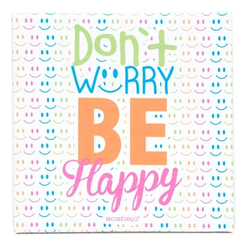 Cuadros Decorativos Con Frases Diseño Acabajo Color Dont Worry Be Happy