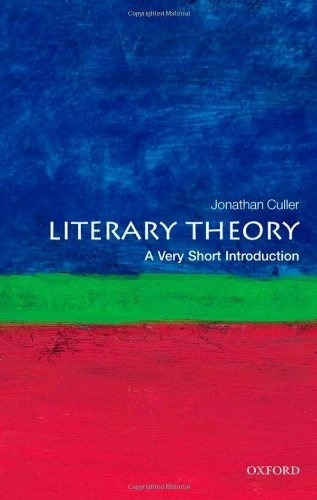 Literary Theory: A Very Short Introduction, De Jonathan Culler. Editorial Oxford University Press, Tapa Blanda En Inglés