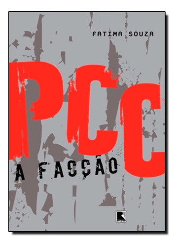 PCC, A FACÇÃO, de Fatima Souza. Editora Record em português