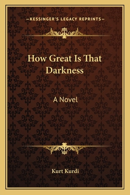 Libro How Great Is That Darkness - Kurdi, Kurt
