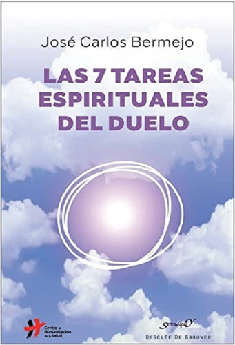 Las Siete Tareas Espirituales Del Duelo -   - *