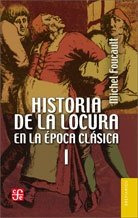 Libro Historia De La Locura En La Epoca Clasica I (coleccion