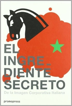 Libro El Ingrediente Secreto: De La Imagen Corporativa Ital