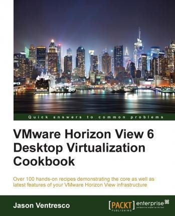 Libro Vmware Horizon View 6 Desktop Virtualization Cookbo...