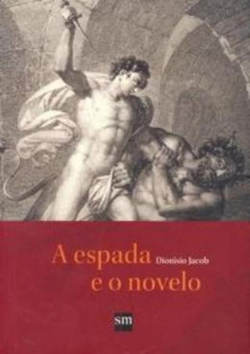 Espada E O Novelo, A