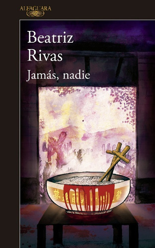 Libro Jamas, Nadie, En Español Beatriz Rivas, Alfaguara