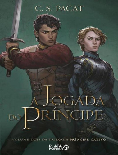 A Jogada Do Principe - Vol. 2 - 2ª Ed: A Jogada Do Principe - Vol. 2 - 2ª Ed, De Pacat, C.s. Editora Plataforma 21, Capa Mole, Edição 2 Em Português, 2023