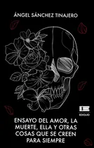 Comprar Ensayo Del Amor, La Muerte, Ella Y Otras Cosas Que Se Cr...