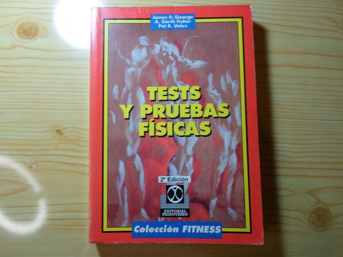 Tests Y Pruebas Físicas - James D. George & Otros