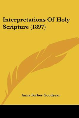 Libro Interpretations Of Holy Scripture (1897) - Goodyear...