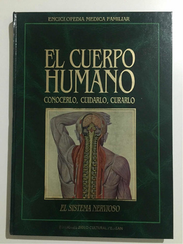 Enciclopedia Médica Familiar. El Sistema Nervioso