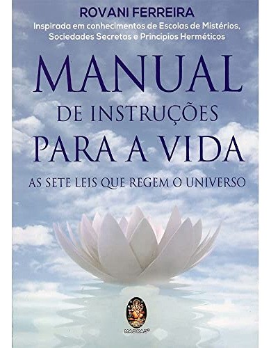 Libro Manual De Instruçoes Para A Vida As Sete Leis Que Rege