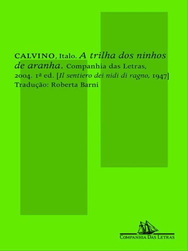 A Trilha Dos Ninhos De Aranha, De Calvino, Italo. Editora Companhia Das Letras, Capa Mole Em Português
