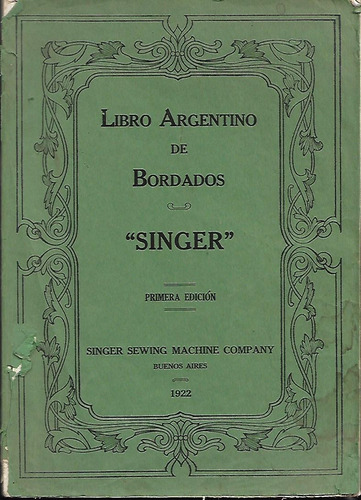 Libro Argentino De Bordados Singer 1922 Primera Edicion  K5