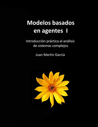 Libro: Modelos Basados En Agentes I: Introducción Práctica A