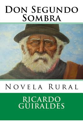 Libro Don Segundo Sombra: Novela Rural - Hernandez B., Ma...