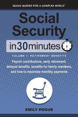 Libro Social Security In 30 Minutes, Volume 1 : Retiremen...