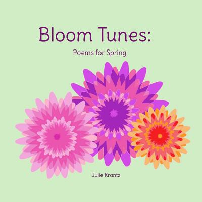 Libro Bloom Tunes: Poems For Spring - Krantz, Julie